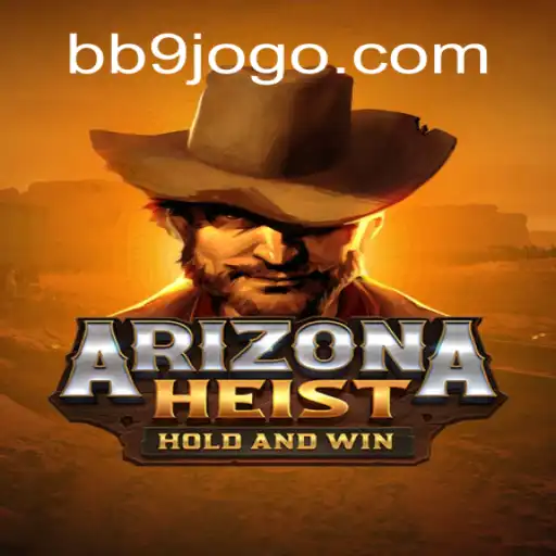 ArizonaHeist: A Thrilling New Adventure from bb9 games Oficial